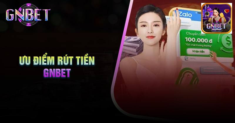 Rút tiền GNBet